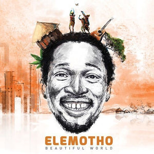ELEMOTHO | BEAUTIFUL WORLD - ELEMOTHO