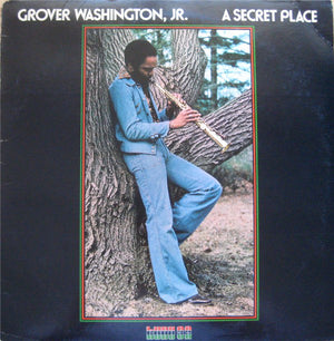 GROVER WASHINGTON JR | SECRET PLACE - US PRESSING - ROUGH SEAMS