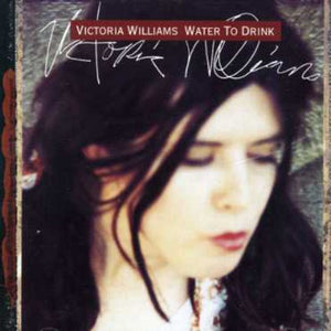 VICTORIA WILLIAMS | WATER TO DRINK