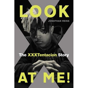 JONATHAN REISS | LOOK AT ME!: THE XXXTENTACION STORY