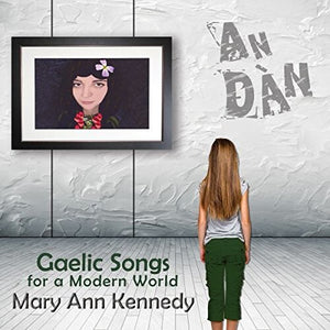 MARY ANN KENNEDY | GAELIC SONGS FOR A MODERN WORLD