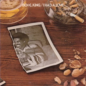 BEN E KING | I HAD A LOVE