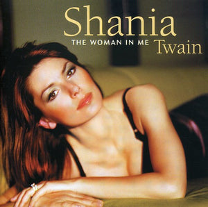 SHANIA TWAIN | WOMAN IN ME