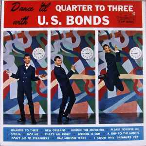 BONDS GARY US | DANCE TIL QUARTER TO THREE