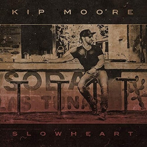 KIP MOORE | SLOWHEART
