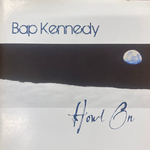 BAP KENNEDY | HOWL ON