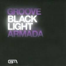 GROOVE ARMADA | BLACK LIGHT (DIGI)
