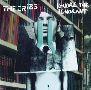 CRIBS | IGNORE THE IGNORANT (BONUUS DVD)