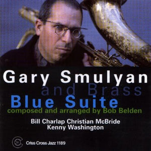 GARY SMULYAN & BRASS^GARY SMULYAN | BLUES SUITE