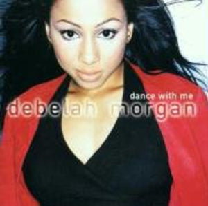 DEBELAH MORGAN | DANCE WITH ME