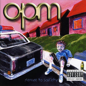 OPM | MENACE TO SOBRIETY