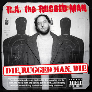 R.A. THE RUGGED MAN | DIE RUGGED MAN DIE