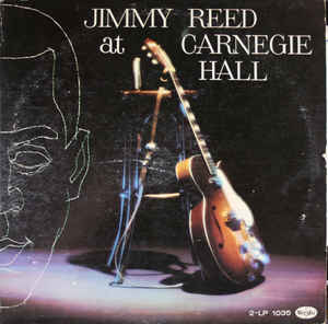 JIMMY REED | AT CARNEGIE HALL - 2LP