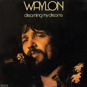WAYLON JENNINGS | DREAMING MY DREAMS