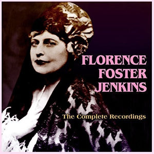FLORENCE FOSTER JENKINS | COMPLETE RECORDINGS