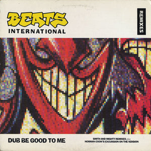 BEATS INTERNATIONAL | DUB BE GOOD TO ME 12