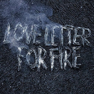 SAM BEAM | LOVE LETTER FOR FIRE