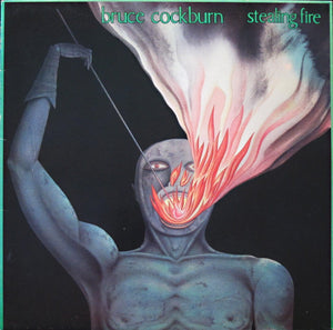 BRUCE COCKBURN | STEALING FIRE - NZ