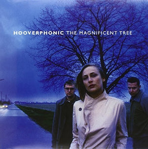 HOOVERPHONIC | MAGNIFICENT TREE