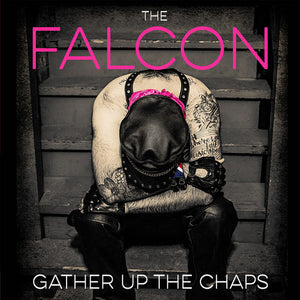 THE FALCON | GATHER UP THE CHAPS