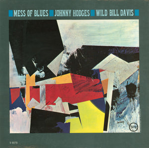 JOHNNY HODGES / WILD BILL DAVIS | MESS OF BLUES - US MONO