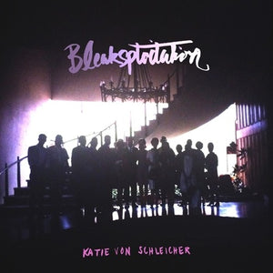 KATIE VON SCHLEICHER | BLEAKSPLOITATION