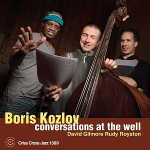 BORIS KOZLOV | CONVERSATIONS AT THE WELL