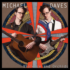 MICHAEL DAVES | VIOLENCE & ORCHIDS