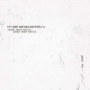 NINE INCH NAILS | NOT THE ACTUAL EVENTS