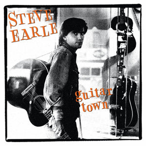 STEVE EARLE | GUITAR TOWN