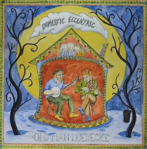 OLD MAN LUEDECKE | DOMESTIC ECCENTRIC