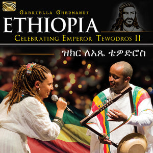 G. GHERMANDI | ETHIOPIA - CELEBRATING EMPEROR TEWODROS II