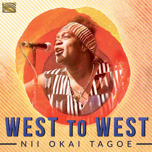 NII OKAI TAGOE | WEST TO WEST