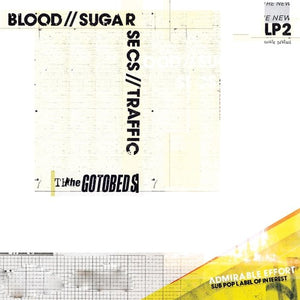 GOTOBEDS | BLOOD / SUGAR / SECS / TRAFFIC