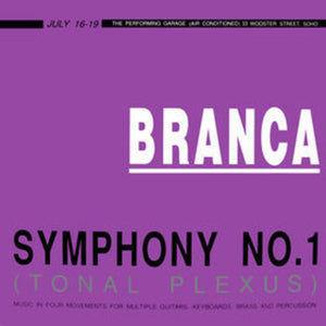 GLENN BRANCA | SYMPHONY NO. 1 (TONAL PLEXUS)