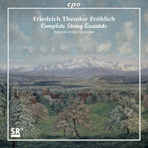 FROHLICH: COMPLETE STRING QUARTETS