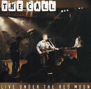 THE CALL | LIVE UNDER RED MOON