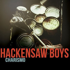 THE HACKENSAW BOYS | CHARISMO