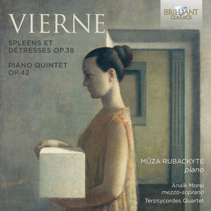 SPLEENS ET DETRESSES OP.38 & PIANO QUINTET OP.42