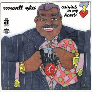 ROOSEVELT SYKES | RAINING IN MY HEART