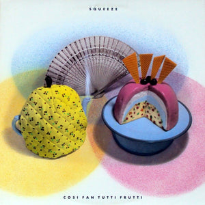SQUEEZE | COSI FAN TUTTI FRUTTI - US