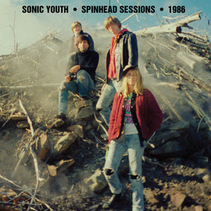 SONIC YOUTH | SPINHEAD SESSIONS LP