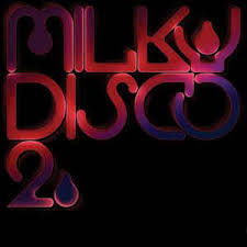 VARIOUS | MILKY DISCO VOL 2 - LETS GO FREAK OUT (2CD)  (DIGI)