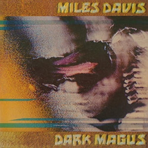 MILES DAVIS | DARK MAGUS (2LP SET) (VINYL)