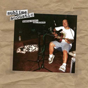SUBLIME | ACOUSTIC: BRADLEY NOWELL & FRIENDS