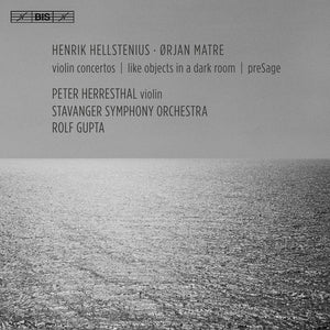 HENRIK HELLSTENIUS & ORJAN MATRE: VIOLIN CONCERTOS
