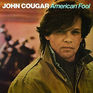 JOHN MELLENCAMP | AMERICAN FOOL
