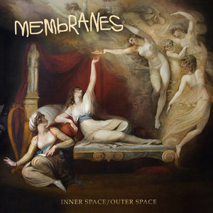 THE MEMBRANES | INNER SPACE / OUTER SPACE