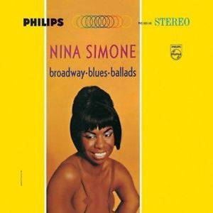 NINA SIMONE | BROADWAY BLUES BALLADS