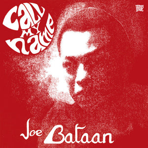 JOE BATAAN | CALL MY NAME